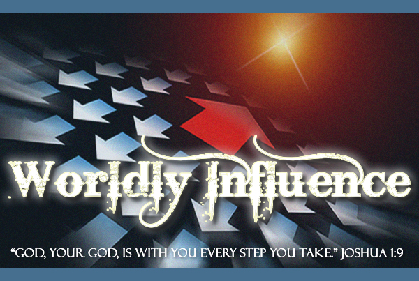 Worldly Influence by Dana Pittman