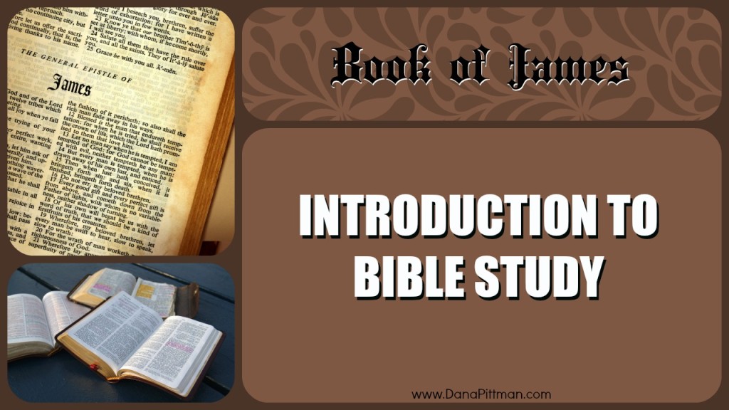 Introduction to Bible Study - Book of James